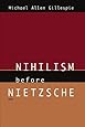 Nihilism Before Nietzsche (Phoenix Poets (Paperback))