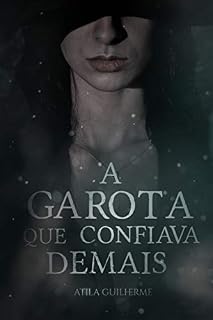 Livro A Garota que Confiava Demais