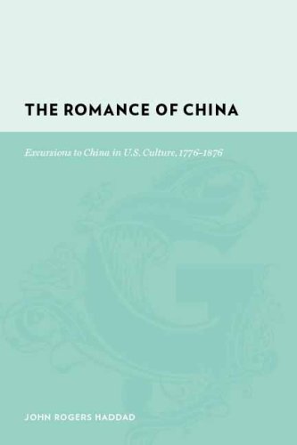 The Romance of China: Excursions to China in U.S. Culture, 1776-1876 (Gutenberg-e)