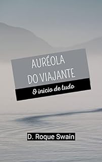 Livro Auréola do Viajante (Vol.1 O Inicio de Tudo)