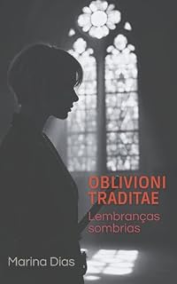 Livro Oblivioni Traditae: Lembranças sombrias