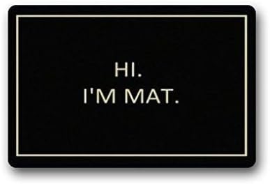 Custom Hi I'm Mat Indoor/Outdoor Doormat Welcome Mat Rug Cover Sign Outdoor Indoor Floor Mat (23.6"x15.7",L x W)