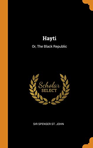 Hayti: Or, the Black Republic by 