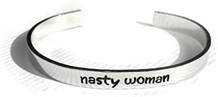 nasty woman 12 gauge sturdy or 14 gauge bendable aluminum metal stamped cuff bracelet political statement trump clinton