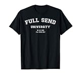 Full Send University T Shirt