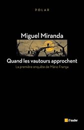 Quand les vautours approchent