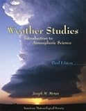 Weather Studies: Introduction to Atmospheric Science, Joseph M. Moran, 1878220748