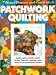 Better Homes and Gardens Patchwork and Quilting (Better homes and gardens books) by 