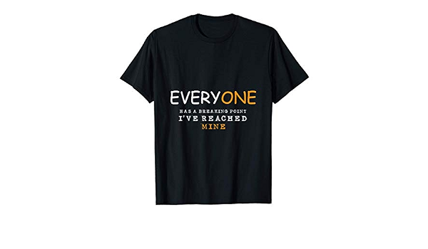 Amazon Com Breaking Point Camiseta De Persona Divertida Ropa Zapatos Y Joyeria Amazon Com Breaking Point Camiseta De Persona Divertida Ropa Zapatos Y Joyeria