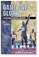 Game Day Glory: Life-Changing Principles for Sport 093932007X Book Cover