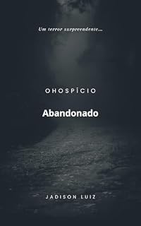 Livro O Hospício Abandonado