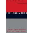 The Long March: How the Cultural Revolution of the 1960s Changed America