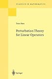 Perturbation Theory for Linear Operators (Classics in Mathematics)