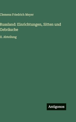 Russland: Einrichtungen, Sitten und Gebräuche: II. Abteilung