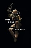 Date & Time by Phil Kaye