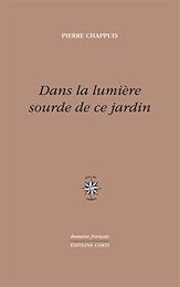 Dans la lumière sourde de ce jardin