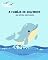 Livro A Família de Golfinhos: Uma história sobre adoção (Bichinhos do Coração (Crescendo com valores))