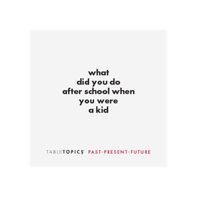 TABLETOPICS - Past, Present, Future