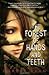 The Forest of Hands and Teeth Publisher: Delacorte Books for Young Readers