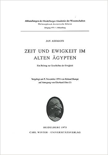Zeit Und Ewigkeit Im Alten Agypten Ein Beitrag Zur Geschichte Der Ewigkeit Abhandlungen Der Heidelberger Akademie Der Wissenschaften Amazon De Assmann Jan Bucher