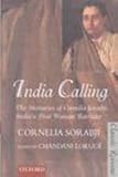 India Calling : The Memories of Cornelia Sorabji, India's First Woman Barrister, Sorabji, Cornelia, 0195649745