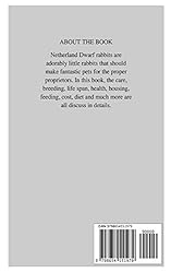 NETHERLANDS DWARF RABBITS: The Complete Guide On