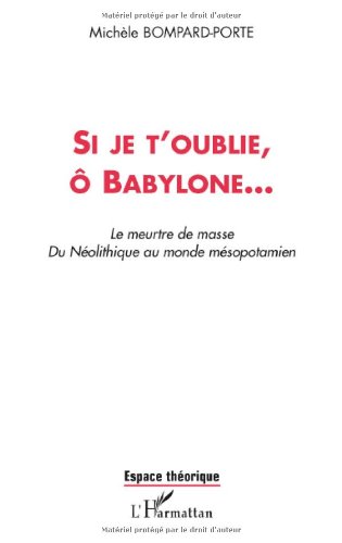 Si je t'oublie, ô Babylone
