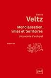 Mondialisation, villes et territoires : L'économie d'archipel by 