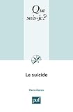Le suicide: « Que sais-je ? » n° 1569 (French Edition) by Pierre Moron