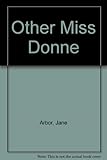 Front cover for the book The Other Miss Donne by Jane Arbor