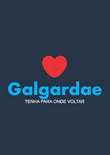 Livro GALGARDAE: Tenha para aonde voltar (Parágrafo Cardeal Livro 1)