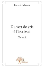 Du  vert de gris à l'horizon