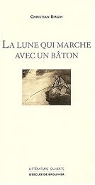 La  lune qui marche avec un bâton