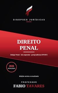 Livro Sinopses Jurídicas: Direito Penal: Parte geral e especial (pontos relevantes) atualizadas em 2026 — feminicídio autônomo, leis especiais e jurisprudência ... Jurídicas — Professor Fabio Tavares)