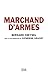 Marchand d'armes (DOCUMENTS (H.C)) (French Edition) by