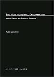 The New Industrial Organization : Market Forces and Strategic Behavior, Jacquemin, Alexis P., 0262600145