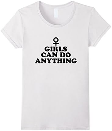Women's Girls Can Do Anything T-shirt, Feminism Quote T shirt Medium White