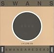 Swans Are Dead (Live '95-'97)