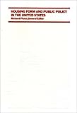 Housing Form and Public Policy in the United States, , 0275905373