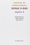 Exercices de mathématiques des oraux de l'Ecole polytechnique et des Ecoles normales supérieures : by 