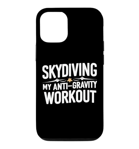 Skydiving: My Anti-Gravity Workout Funny Quote Case for iPhone 12/12 Pro