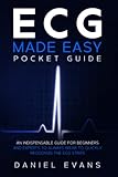 ECG Made Easy Pocket Guide: An Indispensable Guide