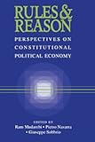 Rules and Reason : Perspectives on Constitutional Political Economy, , 0521650577