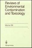 Reviews of Environmental Contamination and Toxicology, Ware, George W., 0387943455