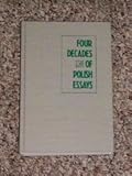 Four Decades of Polish Essays, , 0810108623