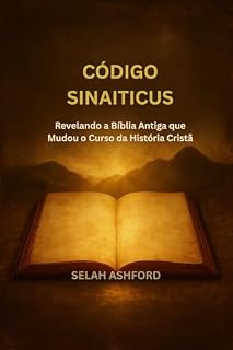 Livro CÓDIGO SINAITICUS: Revelando a Bíblia Antiga que Mudou o Curso da História Cristã