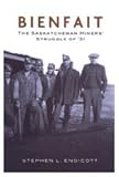 Front cover for the book Bienfait: The Saskatchewan Miners' Struggle of '31 by Stephen Lyon Endicott