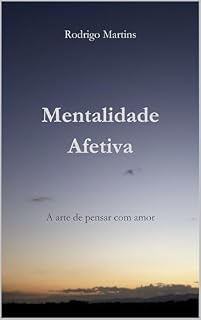 Livro Mentalidade Afetiva: A arte de pensar com amor