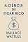 Livro A Ciência de Ficar Rico