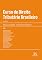Livro Curso de Direito Tributário Brasileiro Vol. IV (Manuais Profissionais Livro 4)